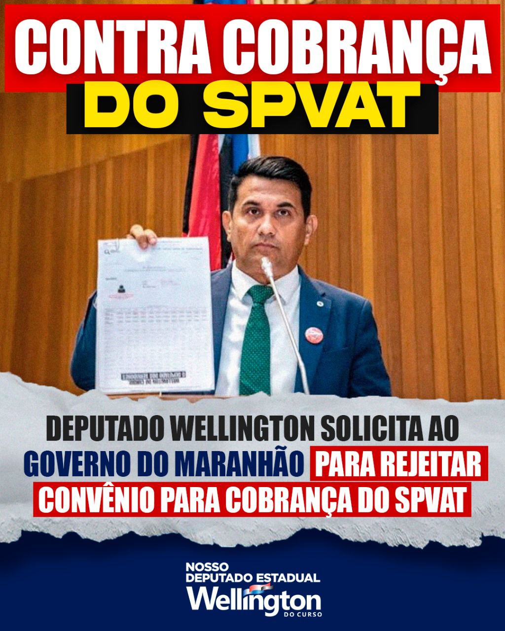 Deputado Wellington solicita ao Governo do Maranhão para rejeitar convênio para cobrança do SPVAT