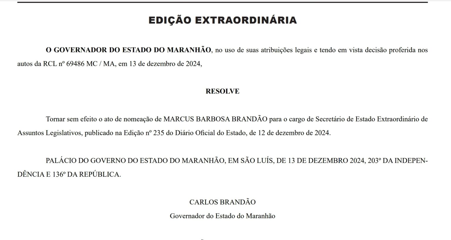 Bandão torna sem efeito nomeação do irmão no Governo